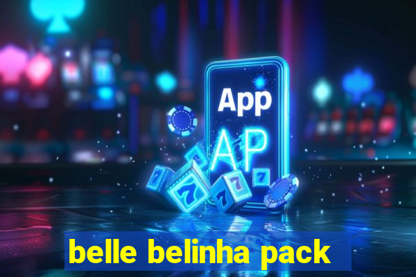 belle belinha pack